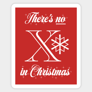 There's No X in Christmas. Sticker